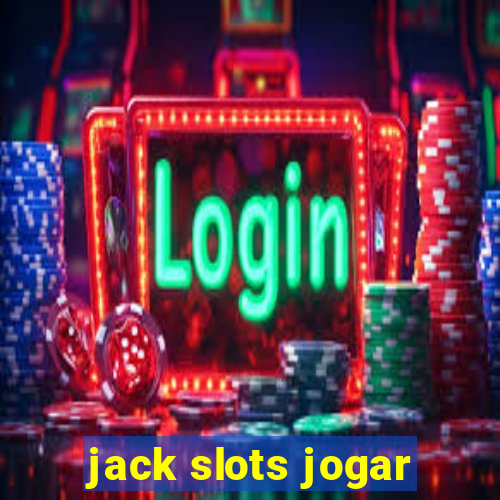 jack slots jogar