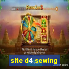 site d4 sewing