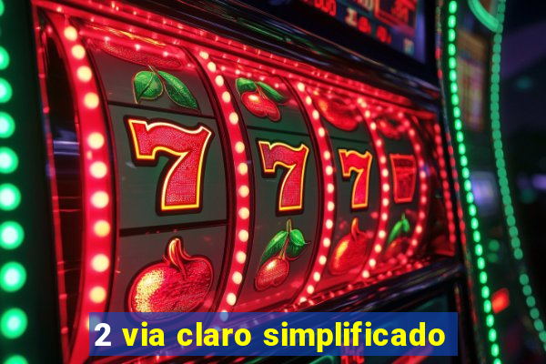 2 via claro simplificado