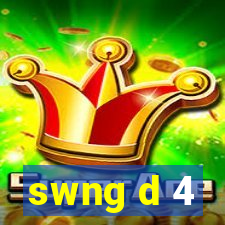 swng d 4