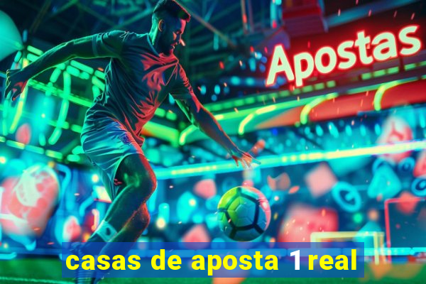 casas de aposta 1 real