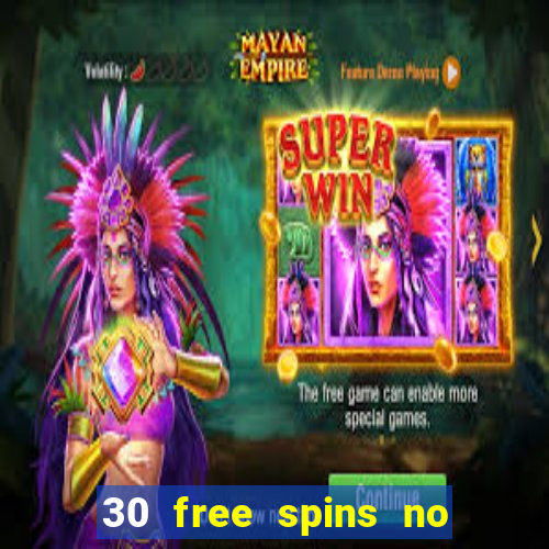 30 free spins no deposit casino