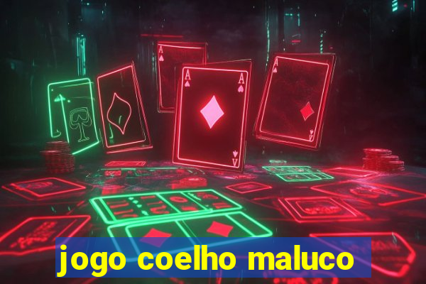 jogo coelho maluco