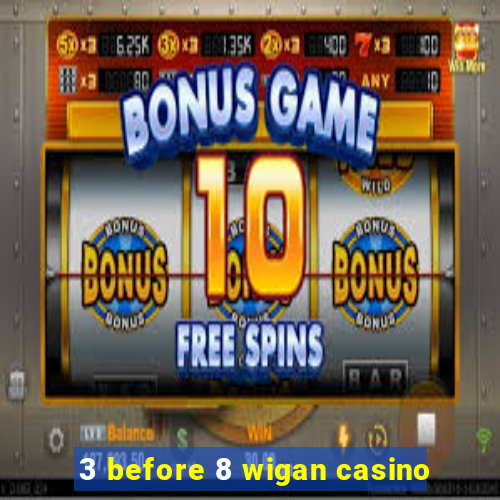 3 before 8 wigan casino