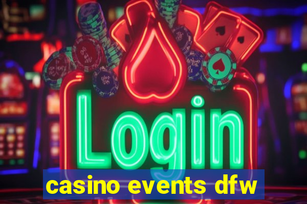 casino events dfw