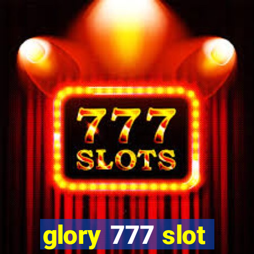 glory 777 slot