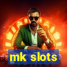 mk slots