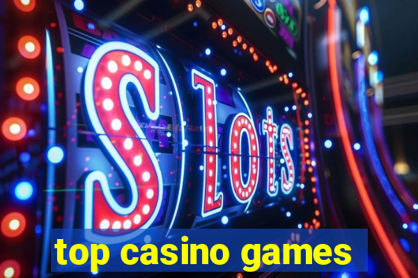 top casino games