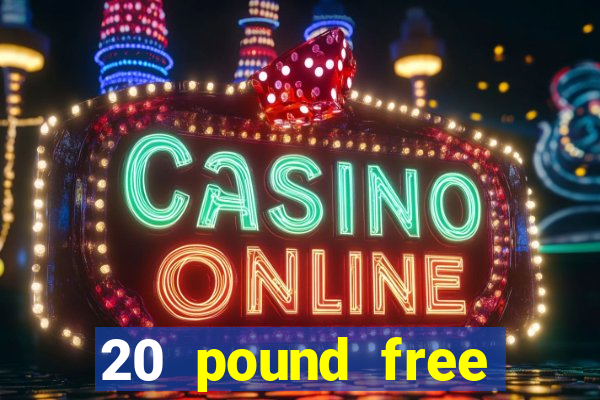 20 pound free bingo no deposit