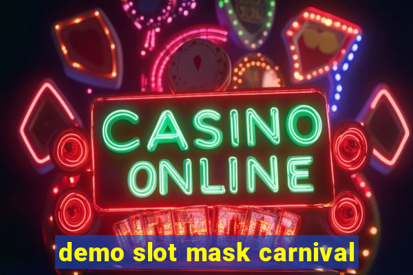 demo slot mask carnival