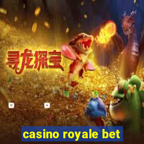 casino royale bet