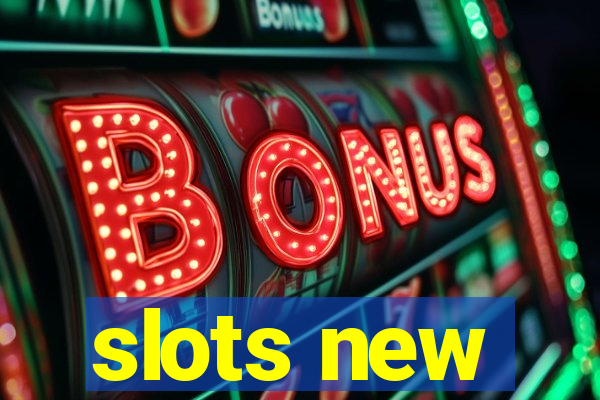 slots new