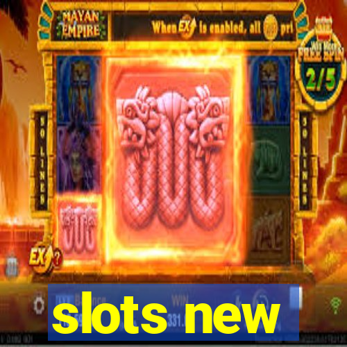 slots new