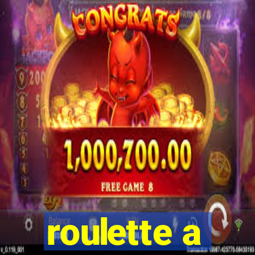 roulette a