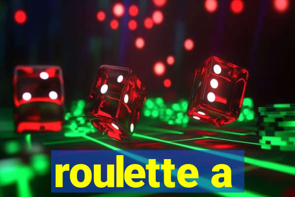 roulette a