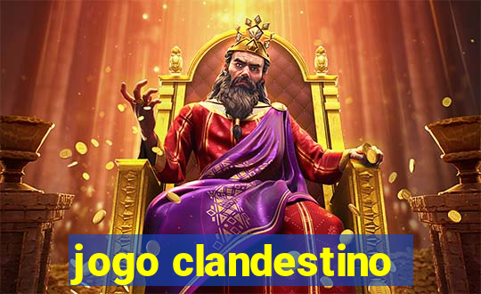 jogo clandestino