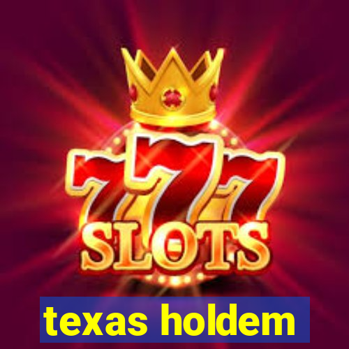 texas holdem