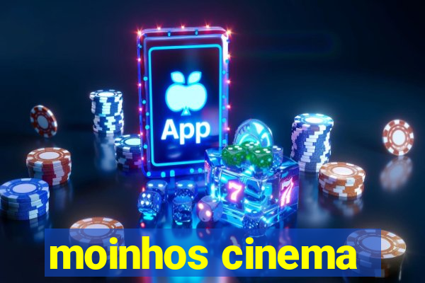 moinhos cinema