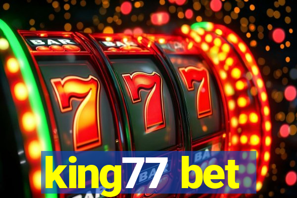 king77 bet