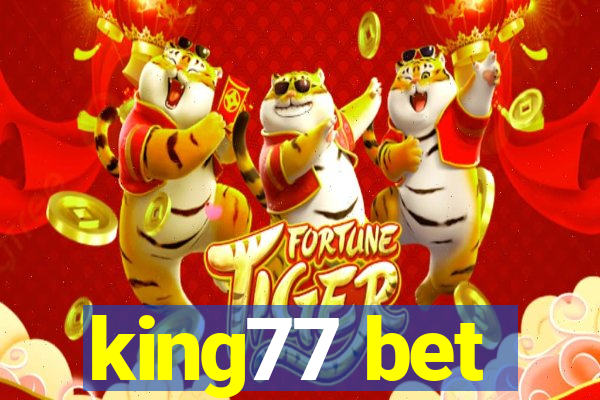 king77 bet