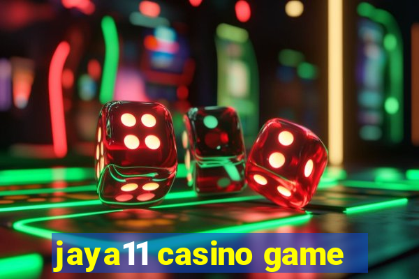 jaya11 casino game