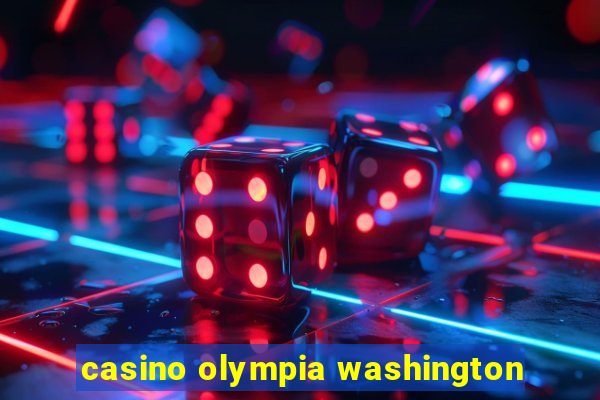 casino olympia washington