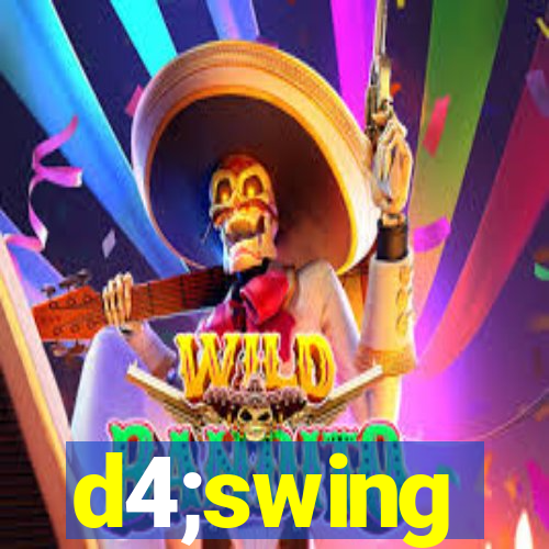 d4;swing