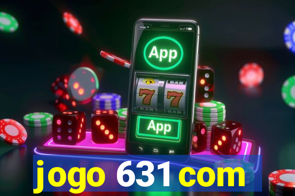 jogo 631 com