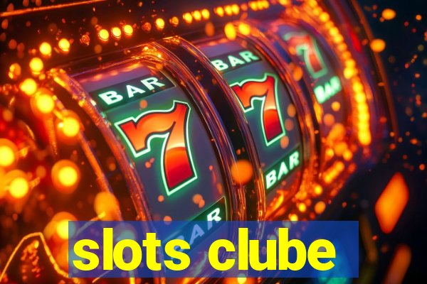 slots clube