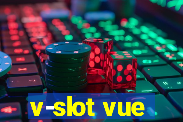 v-slot vue