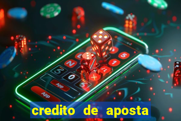 credito de aposta bet 365