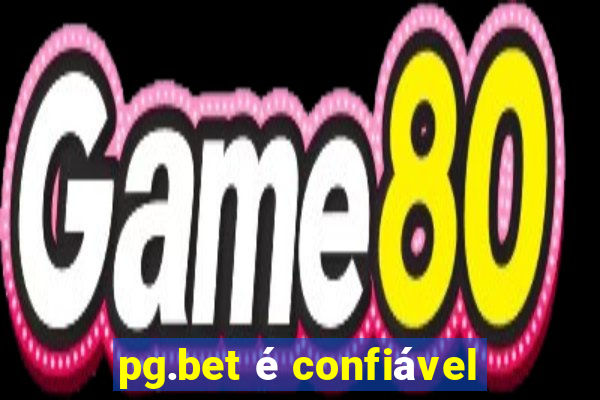 pg.bet é confiável