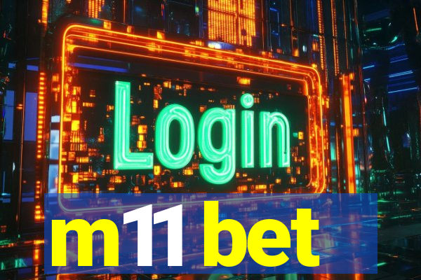 m11 bet