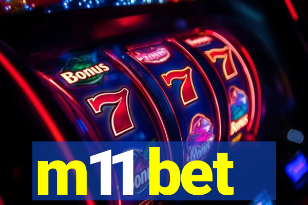 m11 bet