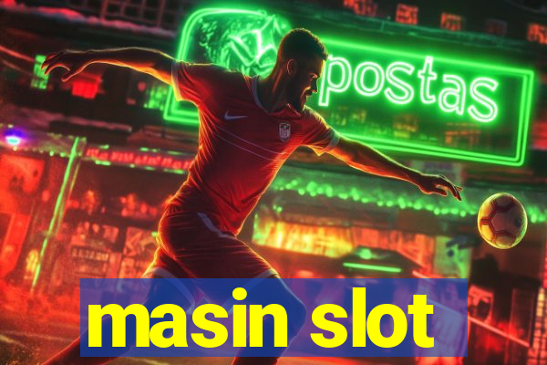 masin slot