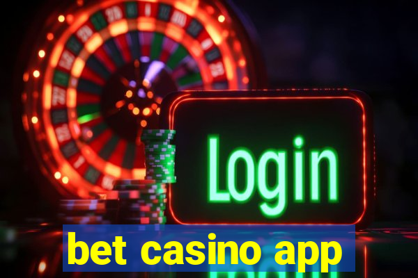 bet casino app