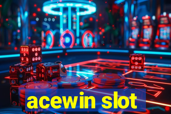 acewin slot