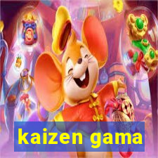 kaizen gama