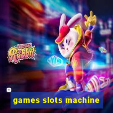 games slots machine