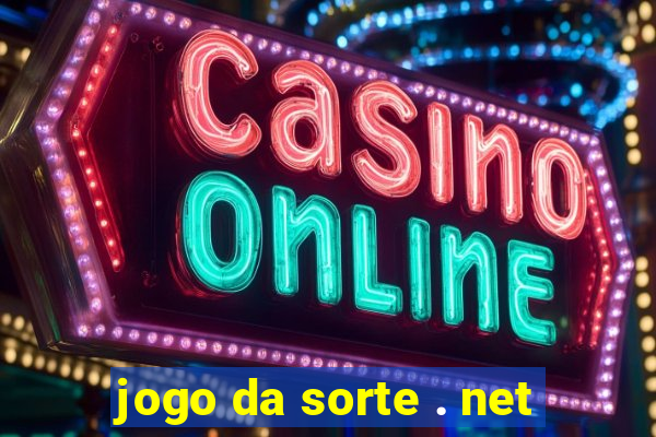 jogo da sorte . net