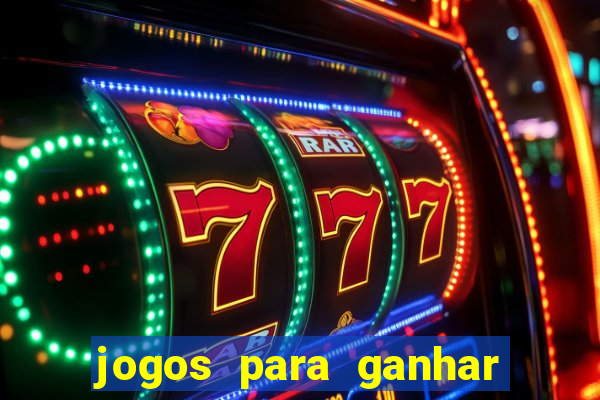 jogos para ganhar dinheiro sem deposito