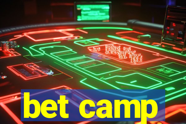 bet camp