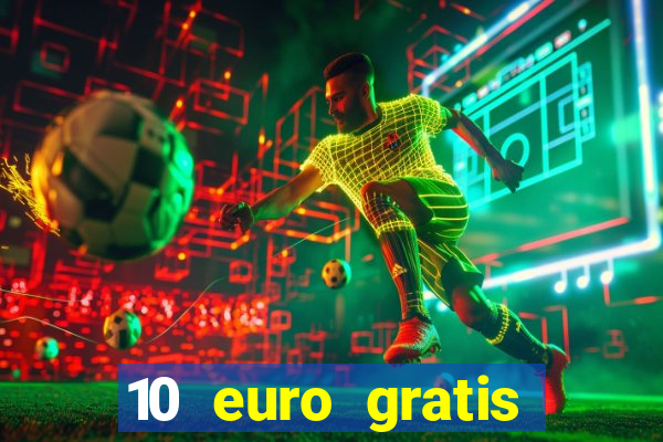 10 euro gratis betsson casino ohne einzahlung