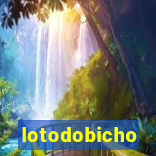 lotodobicho