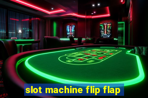 slot machine flip flap