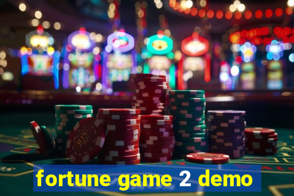 fortune game 2 demo