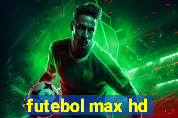 futebol max hd