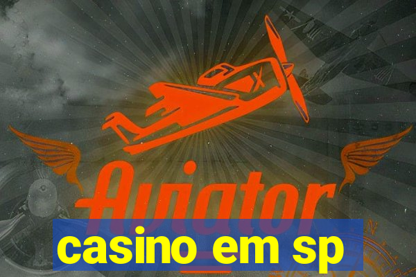 casino em sp