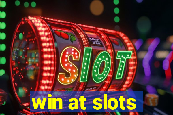 win at slots