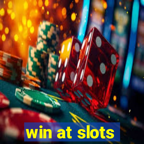 win at slots